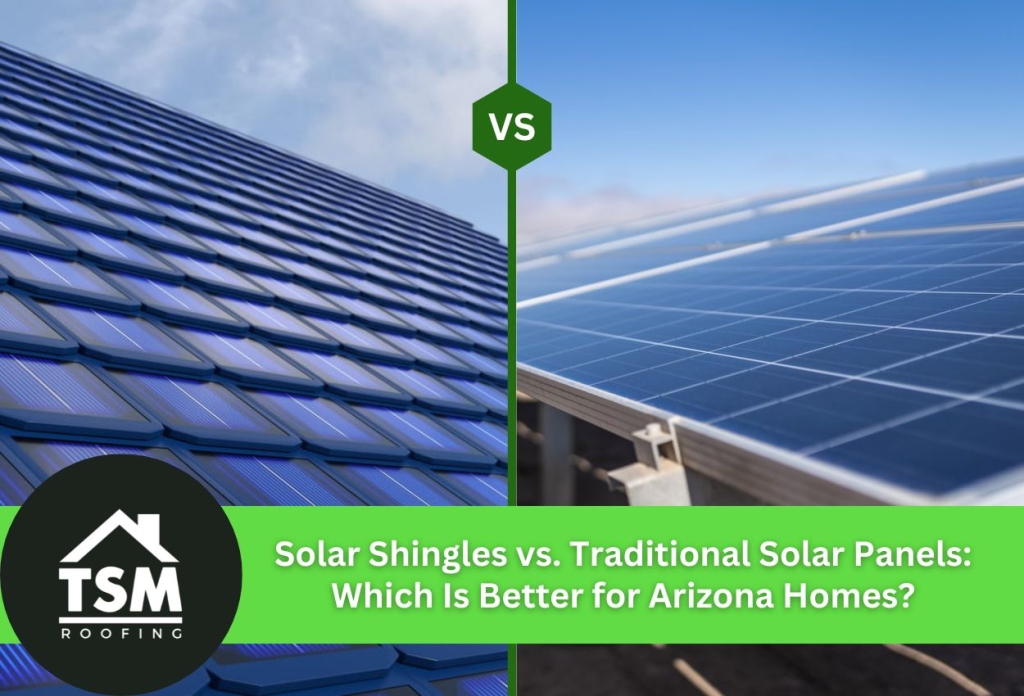 Comparison of solar shingles and traditional panels for Arizona homes.