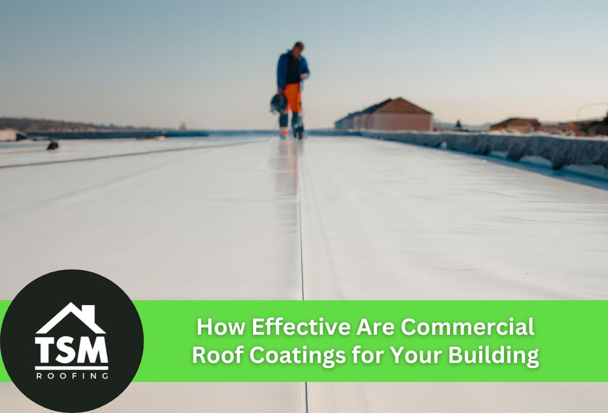 How Effective Are Commercial Roof Coatings? What Property Owners Need to Know